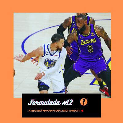 FORMULADA #12 - A NBA está pegando fogo, meus amigos! FORMULADA #12 - A NBA está pegando fogo, meus amigos!