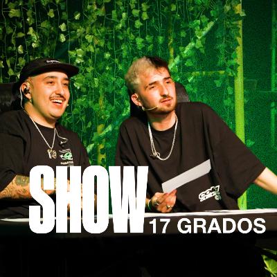 El Show Presencial de 17 Grados "Backstage" El Show Presencial de 17 Grados "Backstage"