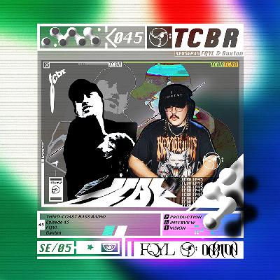 Third Coast Bass Radio SE05EP45 W/ FQYL & Daxton