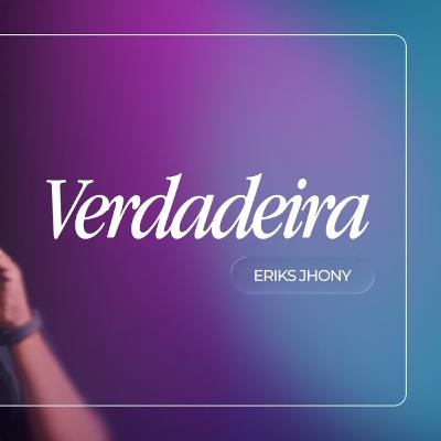 #436 | Verdadeira | Eriks Jhony | 18/01/26 #436 | Verdadeira | Eriks Jhony | 18/01/26