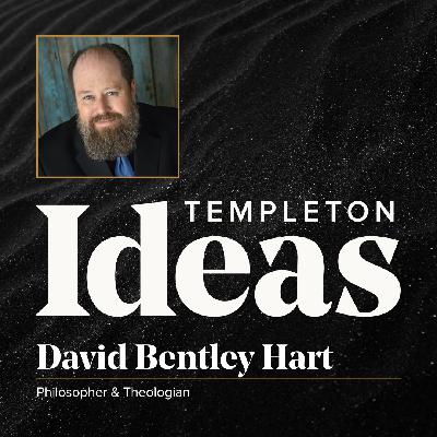 David Bentley Hart (A Philosopher’s God)