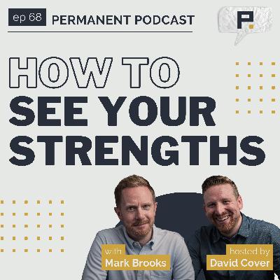 How to See Your Strengths