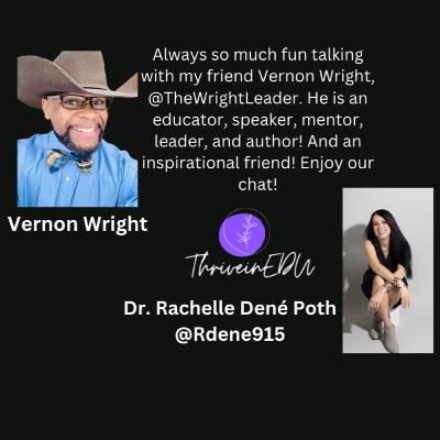 ThriveinEDU Live with guest Vernon Wright, @TheWrightLeader!