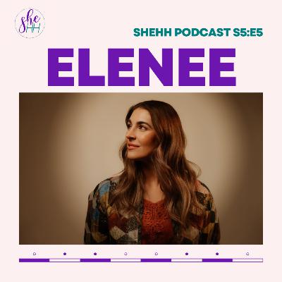 ELENEE | SheHH PODCAST S5E5: Canadian Singer-Songwriter, Debut Album, Cultural heritage
