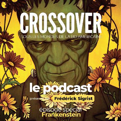Crossover S2E10 : Frankenstein