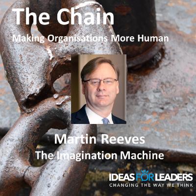 Martin Reeves on The Imagination Machine Martin Reeves on The Imagination Machine