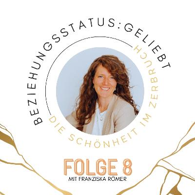 DIE SCHÖNHEIT IM ZERBRUCH (Franziska Römer) - Folge 8 | Staffel 3