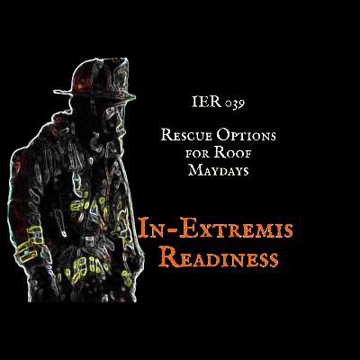 IER 039 - Rescue Options for Roof Maydays