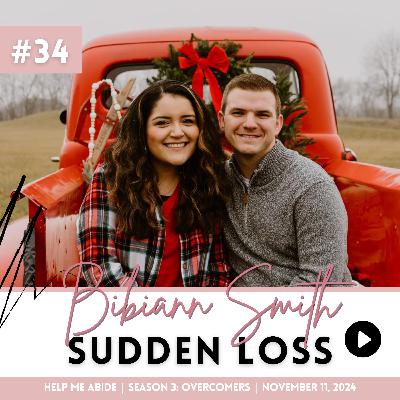 3.34 Overcomers: Bibiann Smith | Sudden Loss