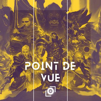 Point de Vue #20 | World of Warcraft