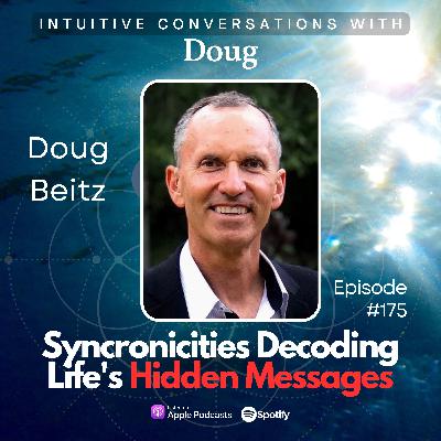 175 - Syncronicities Decoding Life's Hidden Messages