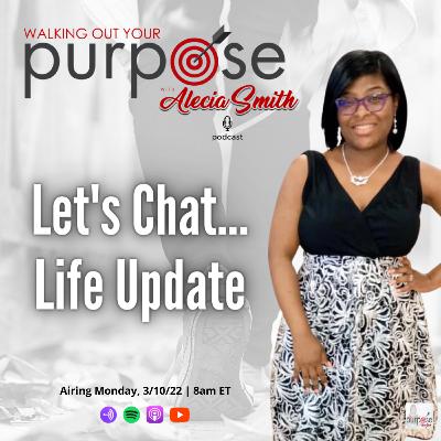 S4 | Ep 5: Let's Chat - Life Update