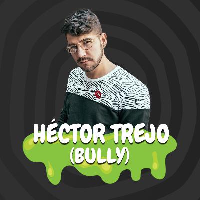 Ay Nanita! T5 E9: Héctor Trejo (Bully) l Anecdotario Paranormal (Final de Temporada)