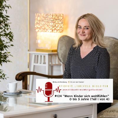 #124 Wenn Kinder sich wohlfühlen | 0 -  3 Jahre