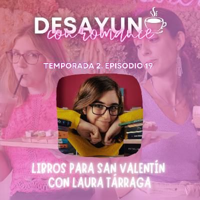 Libros para San Valentín con Laura Tárraga Libros para San Valentín con Laura Tárraga