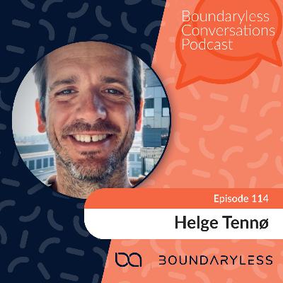 #114 - Bringing Customers Back to the Heart of Business - with Helge Tennø
