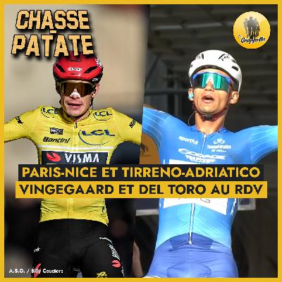 Chasse-Patate #6 – Vingegaard et Del Toro au rendez-vous sur Paris-Nice et Tirreno-Adriatico