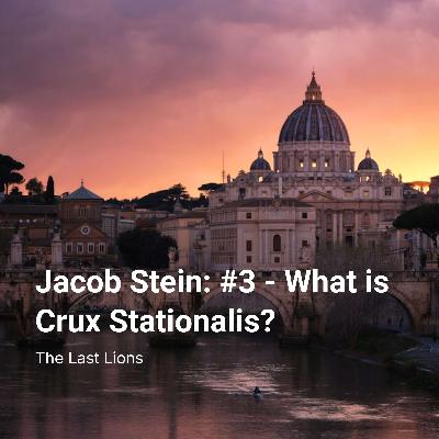 Jacob Stein: #3 - What is Crux Stationalis? Jacob Stein: #3 - What is Crux Stationalis?