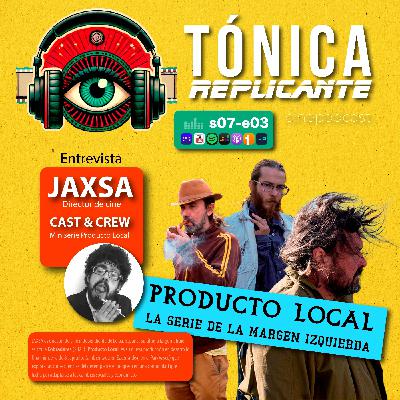 T.7 - E.3: Entrevista al director (Jaxsa) y parte del equipo de la Miniserie Producto Local (País Vasco)