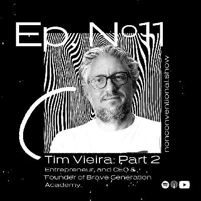 11 - The Story Behind the Success with Tim Vieira | Video