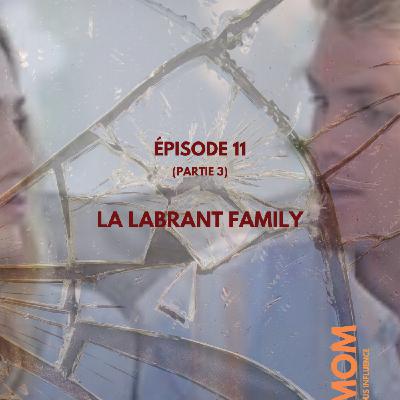 Enquete 11 : La Famille Labrant : partie 3/5