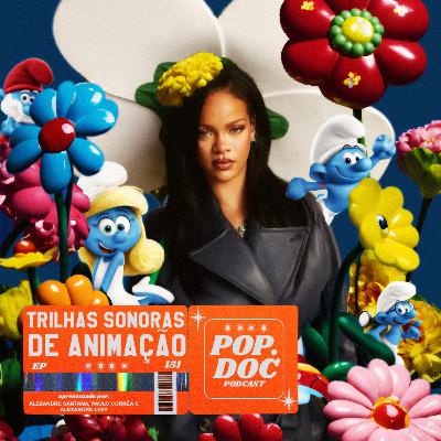 151 - Trilhas de Animação feitas por divas pop