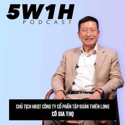 #23 Tạo 4000 tỷ từ hai chỉ vàng và chiếc xe cà tàng| Cô Gia Thọ - Chủ tịch TĐ Thiên Long | 5W1H Podcast Cùng Vũ Kim Hạnh #23 Tạo 4000 tỷ từ hai chỉ vàng và chiếc xe cà tàng| Cô Gia Thọ - Chủ tịch TĐ Thiên Long | 5W1H Podcast Cùng Vũ Kim Hạnh