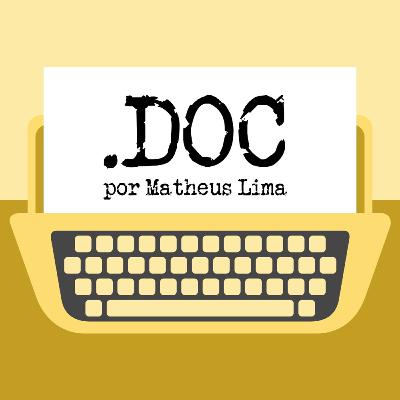 BLOG DESORDEM, SOLIDÃO E NOSTALGIA - .DOC Podcast #03