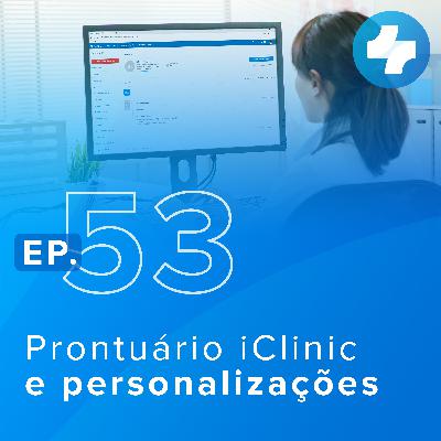 Como o prontuário do iClinic personaliza seu atendimento?