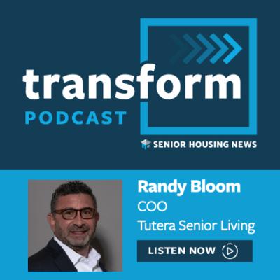 Randy Bloom, Chief Operating Officer, Tutera Senior Living