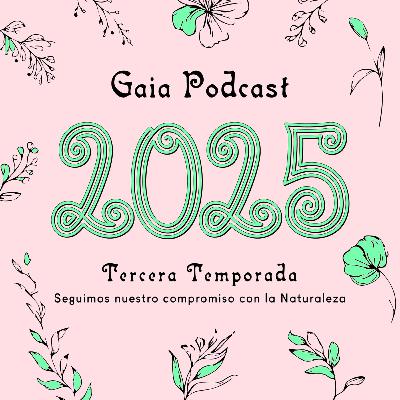 Gaia Podcast - Bienvenidos a Nuestra 3ra Temporada
