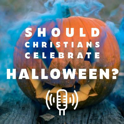 Should Christians Celebrate Halloween?