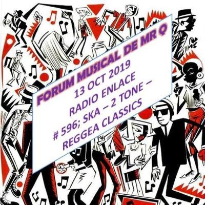 Forum Musical de Mr Q # 596 Q's REVIVAL SKA, 2 TONE, REGGAE CLASSICS