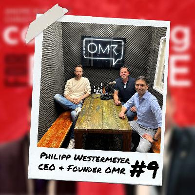 #9 CEO & Founder of OMR Philipp Westermeyer - "Go out & do something!" #9 CEO & Founder of OMR Philipp Westermeyer - "Go out & do something!"