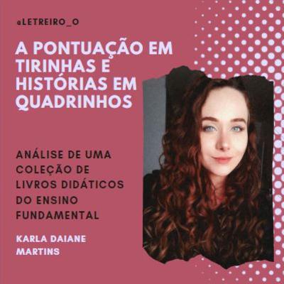 A pontuação em tirinhas e histórias em quadrinhos: análise de uma coleção de livros didáticos do ensino fundamental - Karla Daiane Martins. A pontuação em tirinhas e histórias em quadrinhos: análise de uma coleção de livros didáticos do ensino fundamental - Karla Daiane Martins.