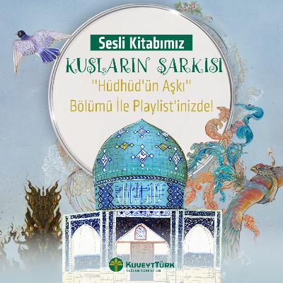 Kuşların Şarkısı - 1. Bölüm Hüdhüd'ün Aşkı