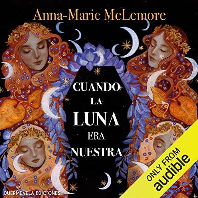 Cuando la luna era nuestra [When the Moon Was Ours] (Audiolibro) | Prueba Gratis