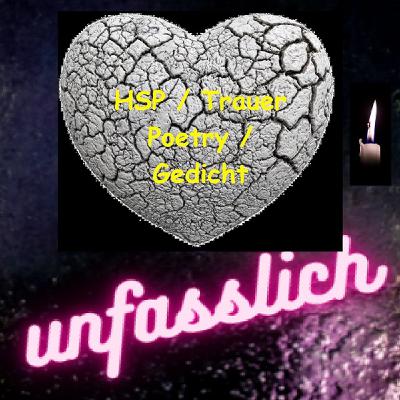 HSP / Trauer (Poetry / Gedicht)