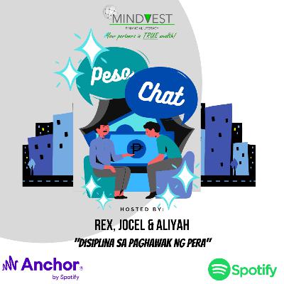 Peso Chat Episode 5 - Displina sa paghawak ng pera