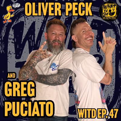 Oliver Peck & Greg Puciato (Musician / Dillinger Escape Plan) | What In The Duck Podcast Ep. 47 Oliver Peck & Greg Puciato (Musician / Dillinger Escape Plan) | What In The Duck Podcast Ep. 47