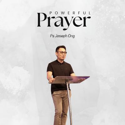 Powerful Prayer - Ps Joseph Ong - 14.09.25