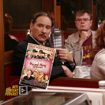 Not Content Podcast: A Prairie Home Companion (2006) Not Content Podcast: A Prairie Home Companion (2006)