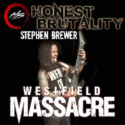 A conversation with Stephen Brewer of Westfield Massacre A conversation with Stephen Brewer of Westfield Massacre