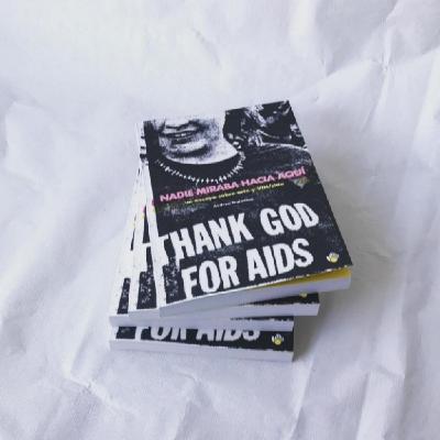 NADIE MIRABA HACIA AQUÍ. UN ENSAYO SOBRE ARTE Y VIH/SIDA CON ANDREA GALAXINA