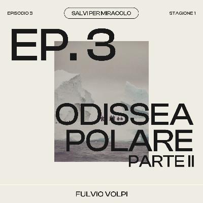 Odissea Polare - L'avventura di Shackleton (Parte II) Odissea Polare - L'avventura di Shackleton (Parte II)