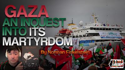 Gaza: An Inquest into Its Martyrdom by Norman Finkelstein