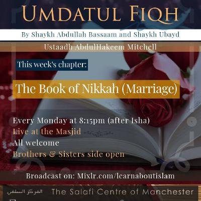 17- Umadatul Fiqh : The Book of Marriage | Manchester | Abdul Hakeem MItchell 17- Umadatul Fiqh : The Book of Marriage | Manchester | Abdul Hakeem MItchell
