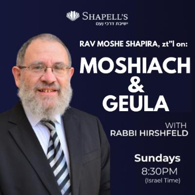 Rabbi Hirshfeld - Moshiach & Geula - 16 - 09/28/25 Rabbi Hirshfeld - Moshiach & Geula - 16 - 09/28/25