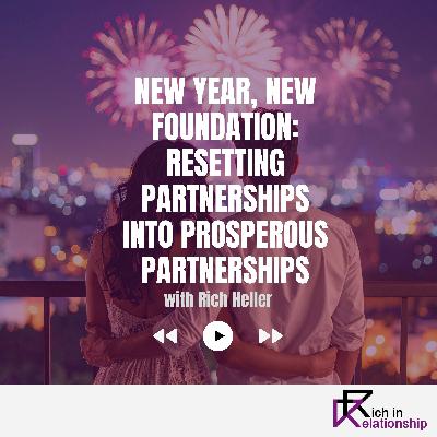 New Year, New Foundation: Resetting Partnerships into Prosperous Partnerships New Year, New Foundation: Resetting Partnerships into Prosperous Partnerships