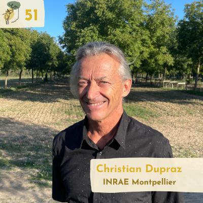 #51 Feedback from 30 years of research on alley cropping systems with Christian Dupraz